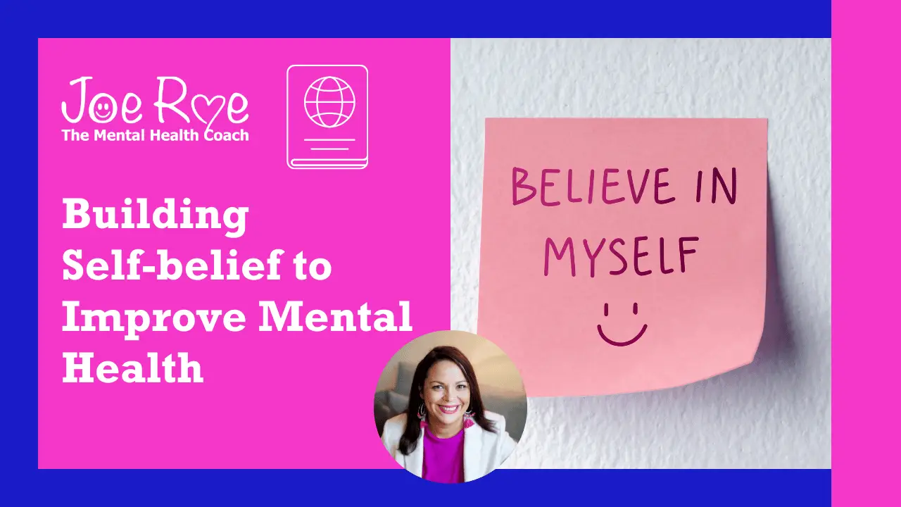 Joe roe - blog post - building self belief to improve mental health