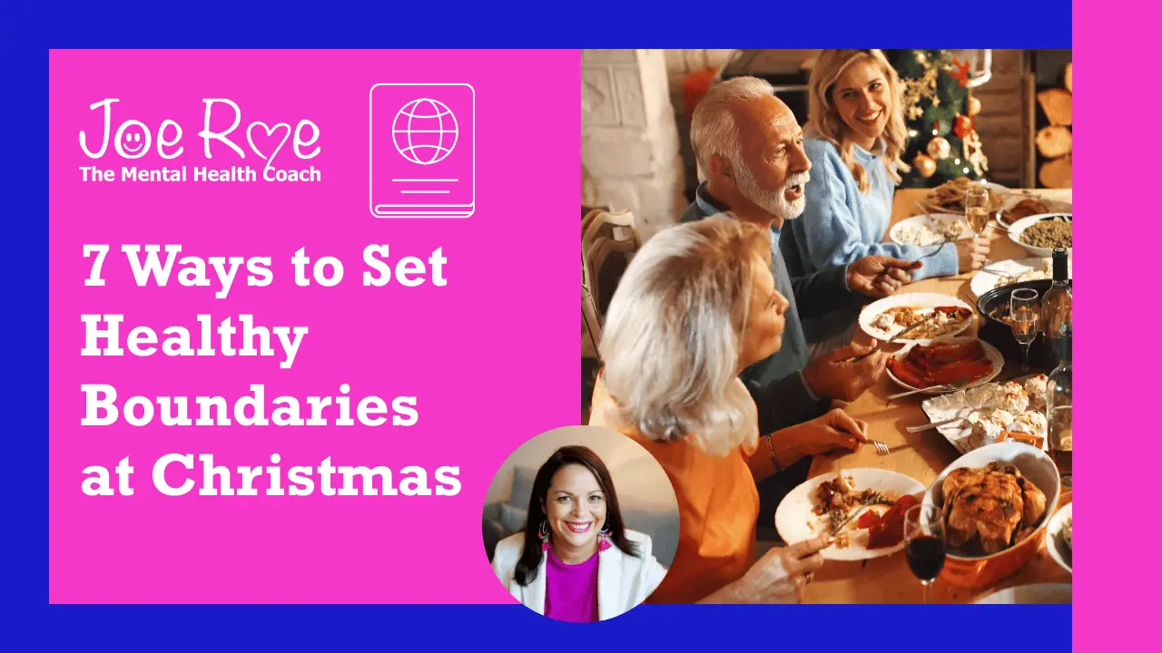 Joe Roe - Blog post - 7 ways to set healthy boundaries at christmas