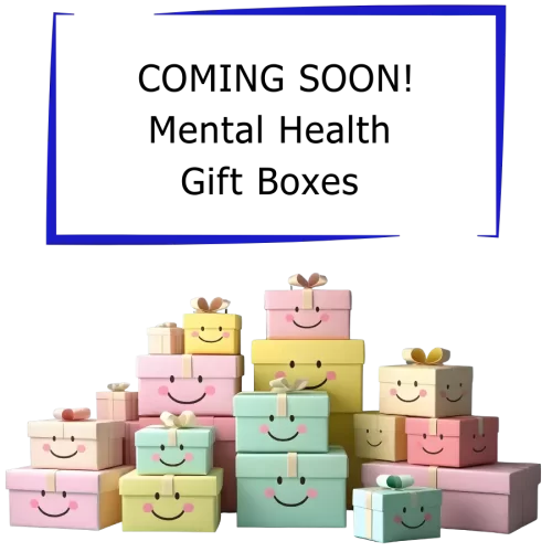 Coming Soon - Mental Health Gift Boxes