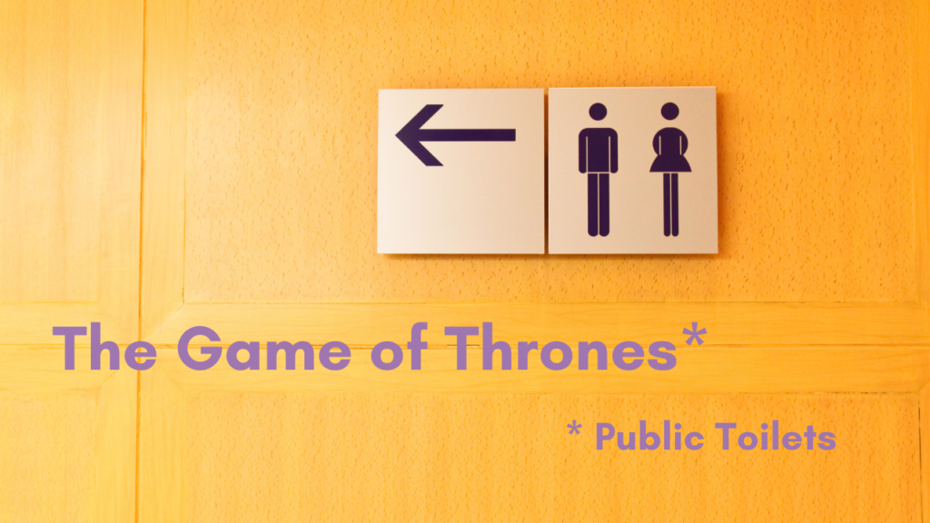 Photo of a male/female public toilet sign, with the title "Game of Thrones* *public toilets"