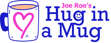 Joe Roe's Hug in a Mug